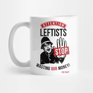 Attention Leftists Mug